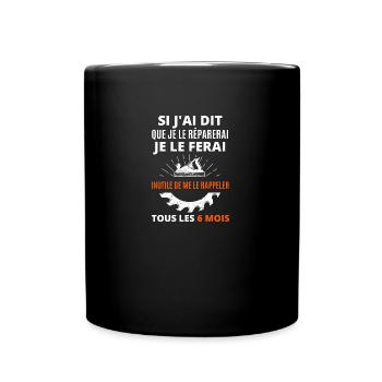 si j'ai dit que je le réparerai - Mug uni - noir - Devant