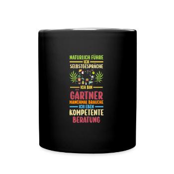 Gartenarbeit Garten Gärtnern Geschenk - Tasse einfarbig - Schwarz - Vorne