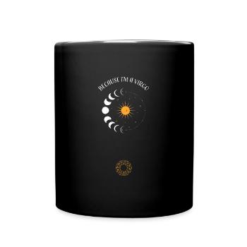 Because I'm A Virgo - Astrology - Full Colour Mug - black - Front