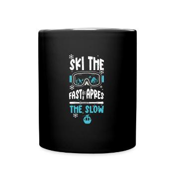 Ski the fast, après the slow - Full Colour Mug - black - Front