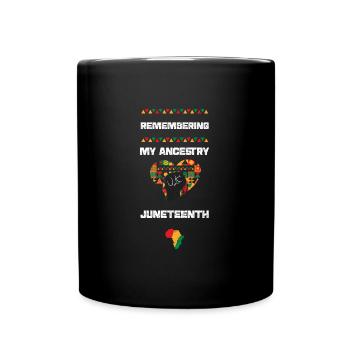 Remembering My Ancestry Juneteenth - Full Colour Mug - black - Front