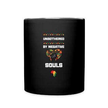 Unbothered By Negative Souls - Tasse einfarbig - Schwarz - Vorne
