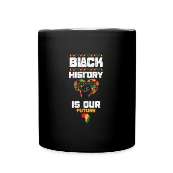 Black History is Our Future - Full Colour Mug - black - Front