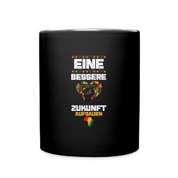 Eine bessere Zukunft aufbauen - Tasse einfarbig - Schwarz - Vorne