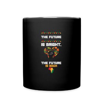 The Future is Bright, the Future... - Full Colour Mug - black - Front
