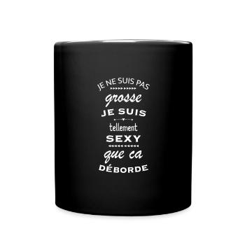 Je ne suis pas grosse je suis sexy - Mug uni - noir - Devant