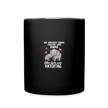 Du Machst einen tollen Job Papa Vatertag Elefanten - Tasse einfarbig - Schwarz - Vorne