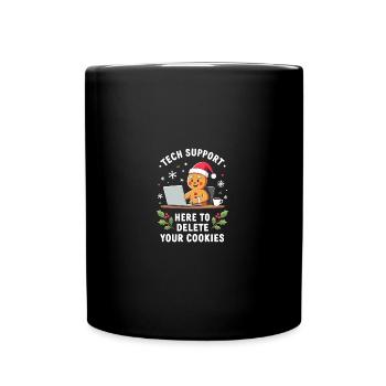 Tech Support, I'm here to delete your cookies - Full Colour Mug - black - Front