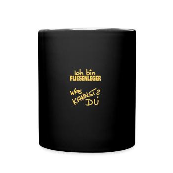 Ich bin FLIESENLEGER - Tasse einfarbig - Schwarz - Vorne