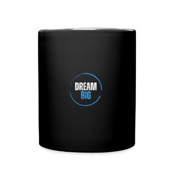 Dream BIG - Design - Tasse einfarbig - Schwarz - Vorne
