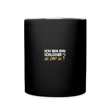 Ich bin ein Schlosser - Tasse einfarbig - Schwarz - Vorne