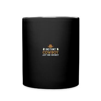 Instant Cowboy Just Add Whiskey - Tasse einfarbig - Schwarz - Vorne