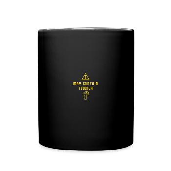 Warning May Contain Tequila Day Drinking - Tasse einfarbig - Schwarz - Vorne