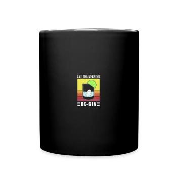 Let The Evening Be Gin - Tasse einfarbig - Schwarz - Vorne