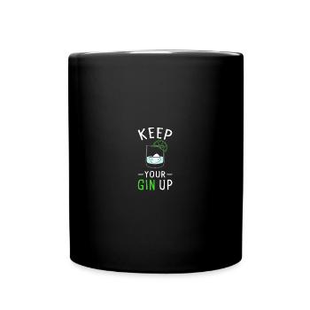 Keep Your Gin Up - Tasse einfarbig - Schwarz - Vorne