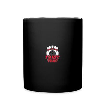 Funny Crazy Bowling I'd Hit That Bowling - Tasse einfarbig - Schwarz - Vorne