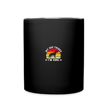 My Dog Thinks I'm Cool - Tasse einfarbig - Schwarz - Vorne