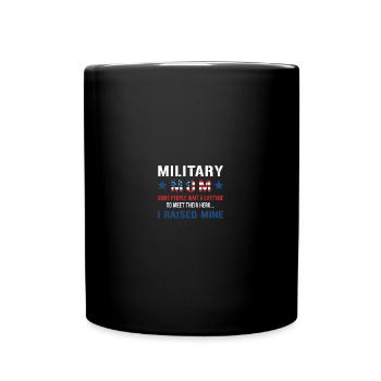Military Mom I Raised My Hero Patriotic America - Tasse einfarbig - Schwarz - Vorne