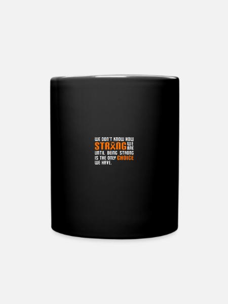 We Don't Know How Strong We are MS Support Orange - Tasse einfarbig - Schwarz