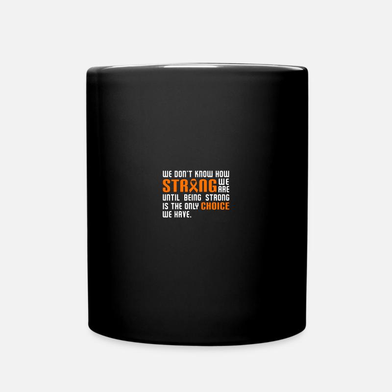 We Don't Know How Strong We are MS Support Orange - Tasse einfarbig - Schwarz