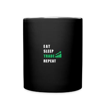 Eat Sleep Trade Repeat - Trader Trading - Tasse einfarbig - Schwarz - Vorne