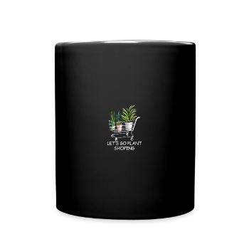 Let's Go Plant Shopping - Plant Shopping - Tasse einfarbig - Schwarz - Vorne