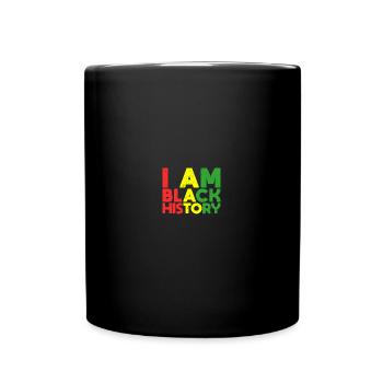 I Am Black History Month African American Pride - Tasse einfarbig - Schwarz - Vorne