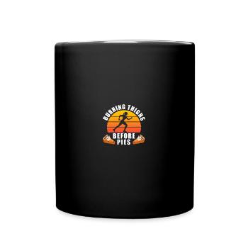 Running Burning Thighs Before Pies Funny Runner - Tasse einfarbig - Schwarz - Vorne