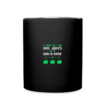 I Keep All My Dad Jokes in A Dad-A-Base - Tasse einfarbig - Schwarz - Vorne