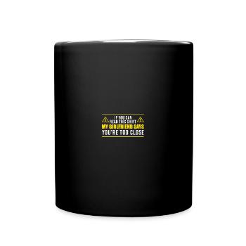 If You Can Read This My Girlfriend Says You're Too - Tasse einfarbig - Schwarz - Vorne