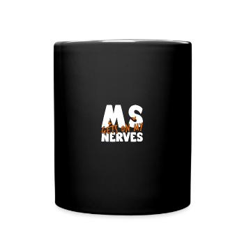 MS Gets on My Nerves - Multiple Sclerosis - Tasse einfarbig - Schwarz - Vorne