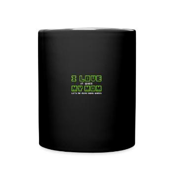 I Love It When My Mom Lets Me Play Video Games - Tasse einfarbig - Schwarz - Vorne