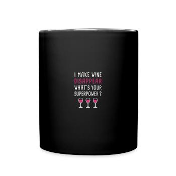I Make Wine Disappear - Wine Drinking Lover - Tasse einfarbig - Schwarz - Vorne