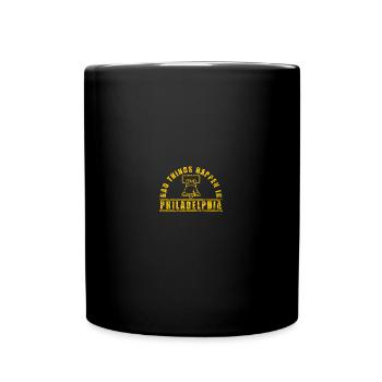 Bad Things Happen in Philadelphia - Tasse einfarbig - Schwarz - Vorne