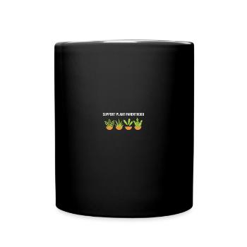 Support Plant Parenthood - Plant Lady - Tasse einfarbig - Schwarz - Vorne