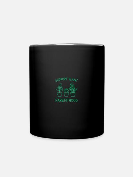 Support Plant Parenthood - Tasse einfarbig - Schwarz