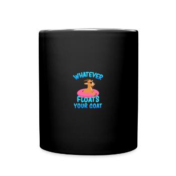 Whatever Floats Your Goat - Tasse einfarbig - Schwarz - Vorne
