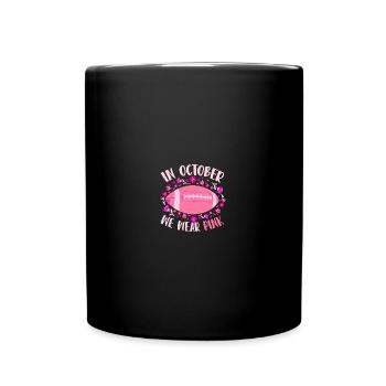 In October We Wear Pink Football Breast Cancer - Tasse einfarbig - Schwarz - Vorne