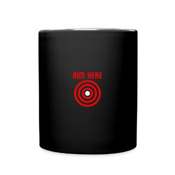 Bullseye Target Aim Here - Tasse einfarbig - Schwarz - Vorne