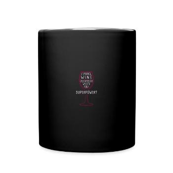 I Make Wine Disappear What's Your Superpower - Tasse einfarbig - Schwarz - Vorne