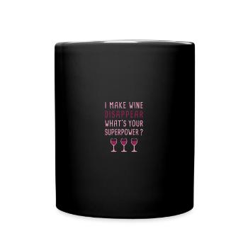 I Make Wine Disappear - Wine Drinking Lover - Tasse einfarbig - Schwarz - Vorne