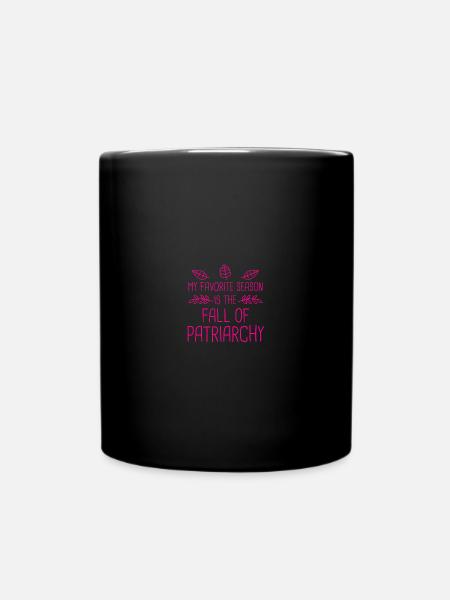 My Favorite Season Is The Fall Of Patriarchy - Tasse einfarbig - Schwarz