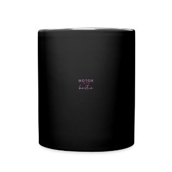 Botox Is My Bestie Plastic Surgery - Tasse einfarbig - Schwarz - Vorne