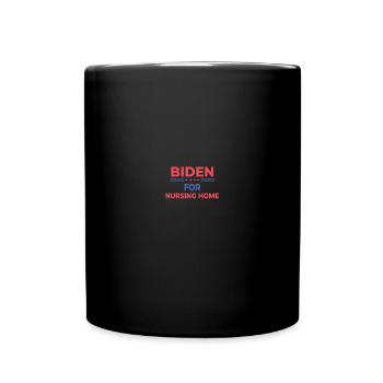 Biden For Nursing Home - Tasse einfarbig - Schwarz - Vorne