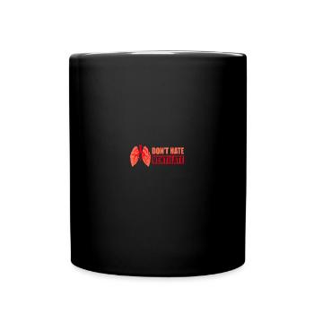 Don't Hate Ventilate Asthma Awareness - Tasse einfarbig - Schwarz - Vorne