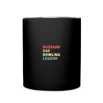 Husband Dad Bowling Legend Fathers Day Birth Day - Tasse einfarbig - Schwarz - Vorne