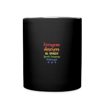 Everyone Deserves A Voice Speech Language - Tasse einfarbig - Schwarz - Vorne