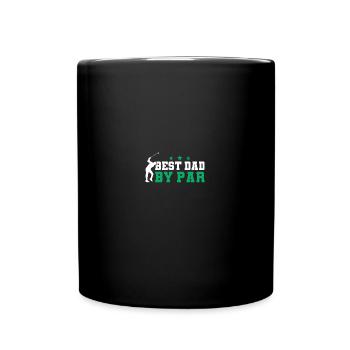 Best Dad By Par Funny Golfing Dad - Tasse einfarbig - Schwarz - Vorne