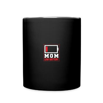 Mom Low Battery Mama Mothers Day - Tasse einfarbig - Schwarz - Vorne