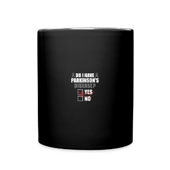 Do I Have Parkinson's Disease Yes No Ribbon - Tasse einfarbig - Schwarz - Vorne